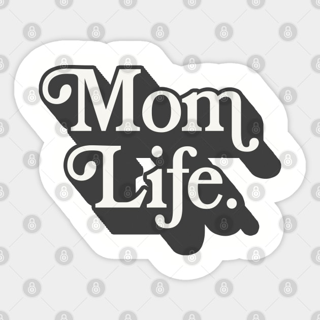 Mom Life - Awesome Retro Typographic Design Sticker by DankFutura